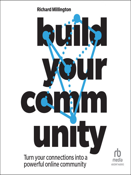 Title details for Build your Community by Richard Millington - Wait list